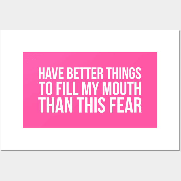 HAVE BETTER THINGS TO FILL MY MOUTH THAN THIS FEAR funny saying quote Wall Art by star trek fanart and more